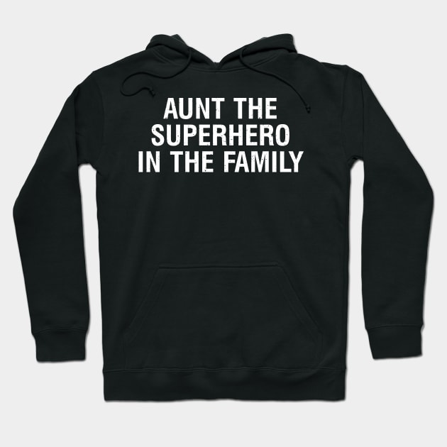 Aunt The superhero in the family. Hoodie by trendynoize